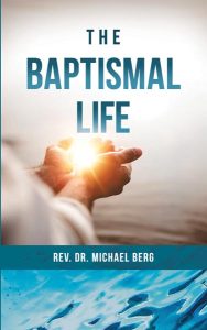 Episode 223: BONUS EPISODE! The Baptismal Life: Michael's New Book